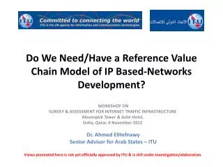 Do We Need/Have a Reference Value Chain Model of IP Based-Networks Development ?
