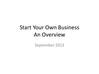 Start Your Own Business An Overview