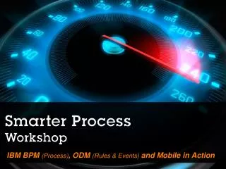 IBM BPM (Process) , ODM (Rules &amp; Events) and Mobile in Action