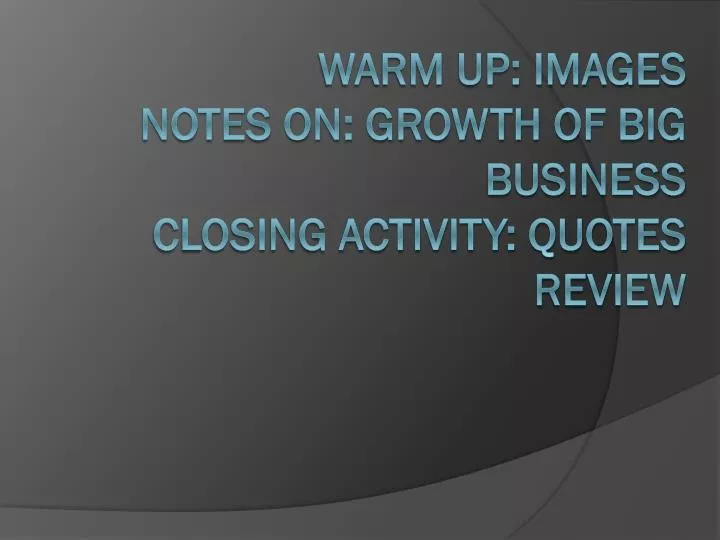 warm up images notes on growth of big business closing activity quotes review