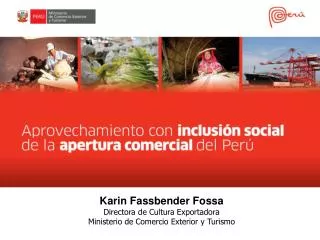 Karin Fassbender Fossa Directora de Cultura Exportadora Ministerio de Comercio Exterior y Turismo