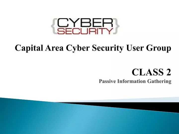 capital area cyber security user group class 2 passive information gathering