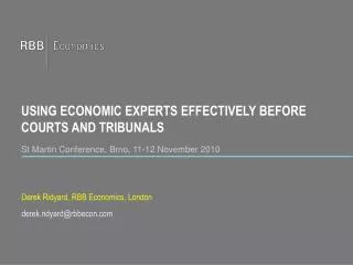 USING ECONOMIC EXPERTS EFFECTIVELY BEFORE COURTS AND TRIBUNALS