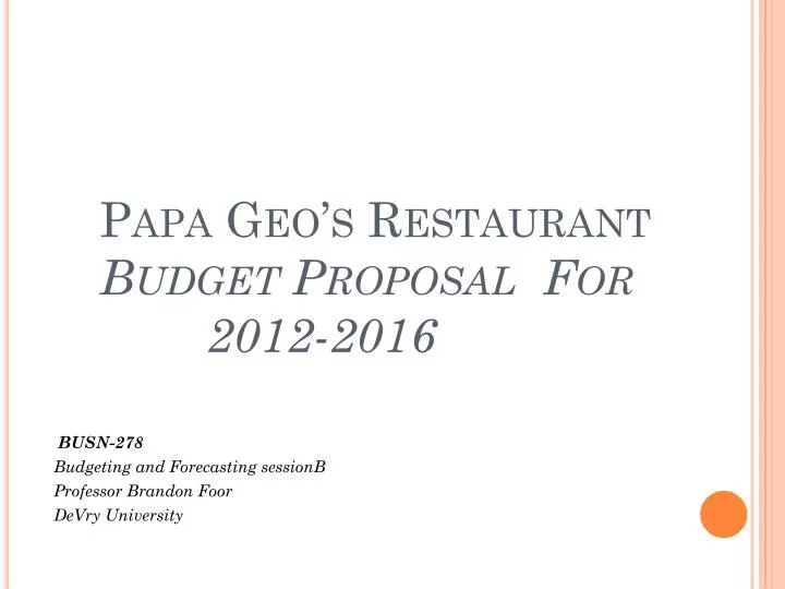 papa geo s restaurant budget proposal for 2012 2016