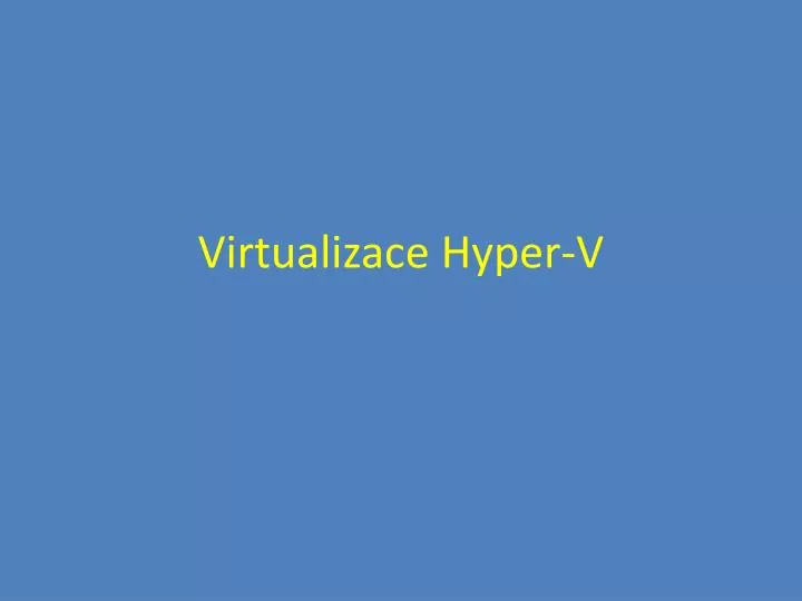 virtualizace hyper v