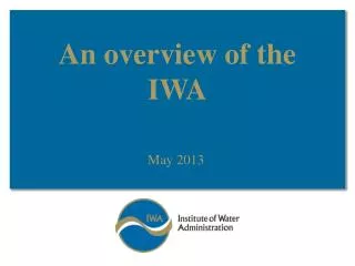 An overview of the IWA