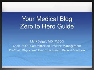 Y our Medical B log Z ero to Hero Guide