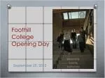 Foothill College Opening Day - slide 1