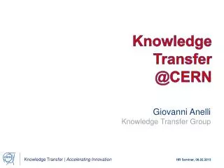 Knowledge Transfer @CERN