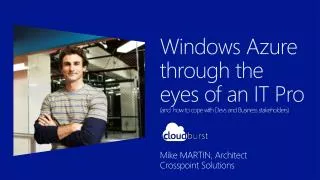 Windows Azure through the eyes of an IT Pro (and how to cope with Devs and Business stakeholders)