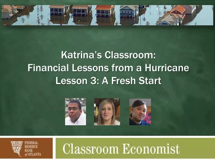 katrina s classroom financial lessons from a hurricane lesson 3 a fresh start