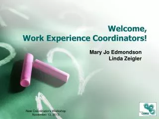 Welcome, Work Experience Coordinators!