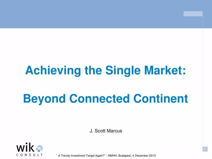 achieving the single market beyond connected continent