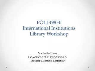 POLI 498H: International Institutions Library Workshop