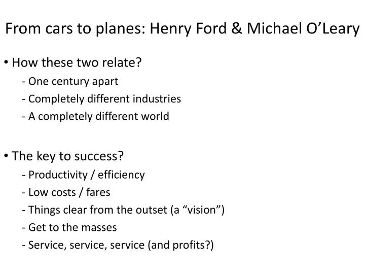 from cars to planes henry ford michael o leary