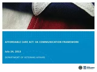 AFFORDABLE CARE ACT: VA COMMUNICATION FRAMEWORK