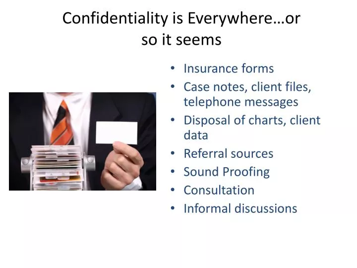 confidentiality is everywhere or so it seems