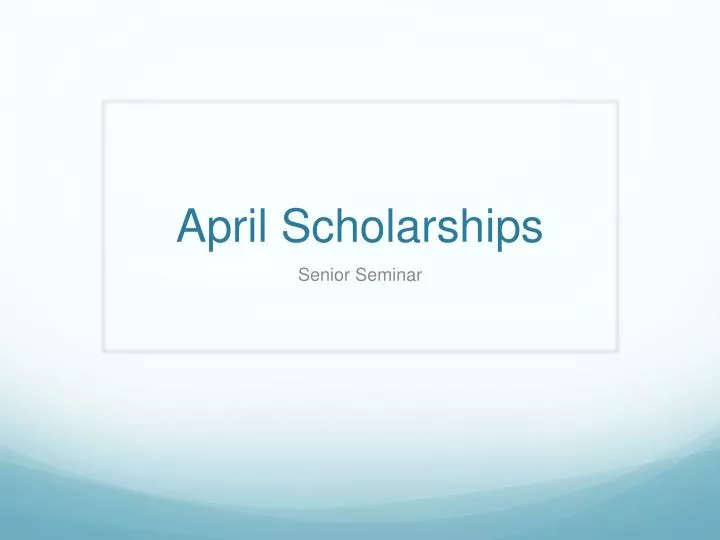 april scholarships