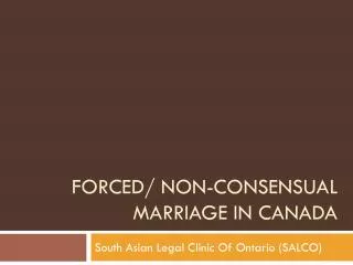 Forced/ non-consensual marriage in Canada