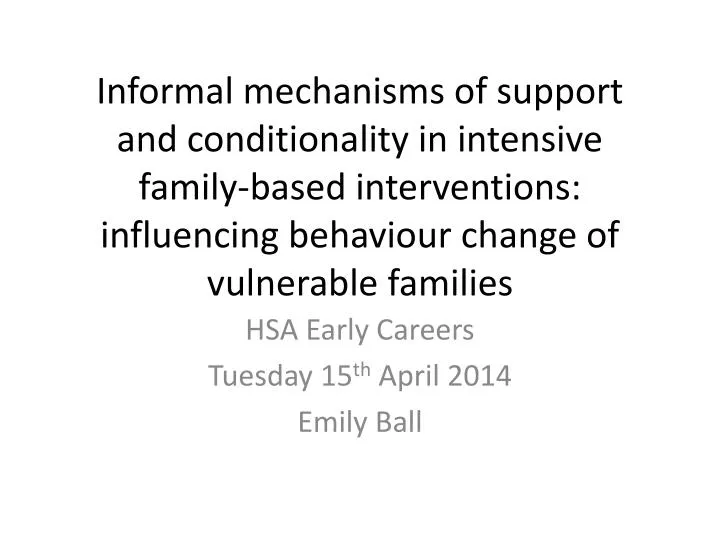 hsa early careers tuesday 15 th april 2014 emily ball