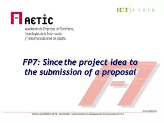 FP7: Since the project idea to the submission of a proposal