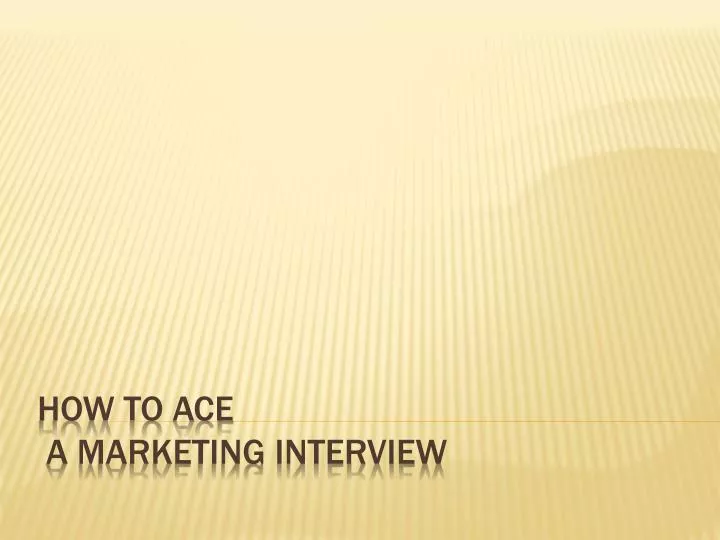 how to ace a marketing interview