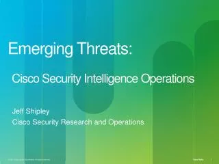 Emerging Threats: Cisco Security Intelligence Operations