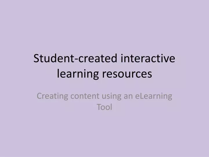 student created interactive learning resources