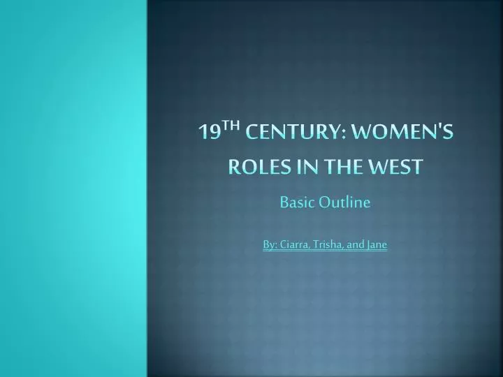 19 th century women s roles in the west