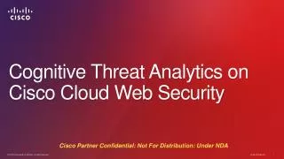 Cognitive Threat Analytics on Cisco Cloud Web Security