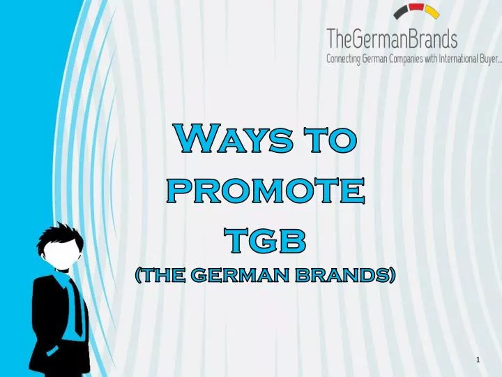 ways to promote tgb the german brands