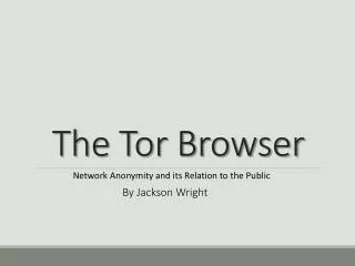 The Tor Browser