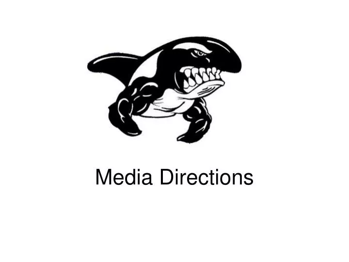 media directions