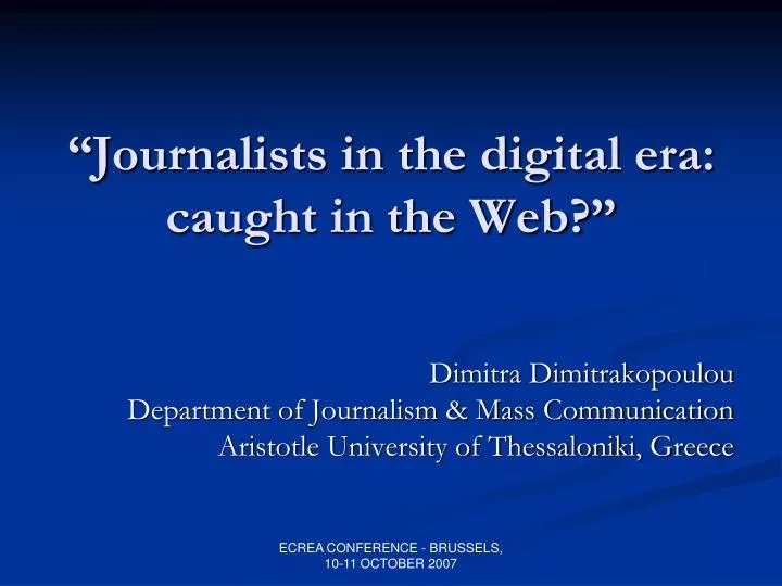 journalists in the digital era caught in the web