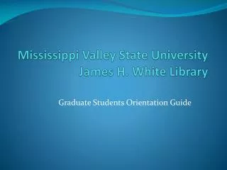 Mississippi Valley State University James H. White Library