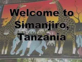 Welcome to Simanjiro, Tanzania
