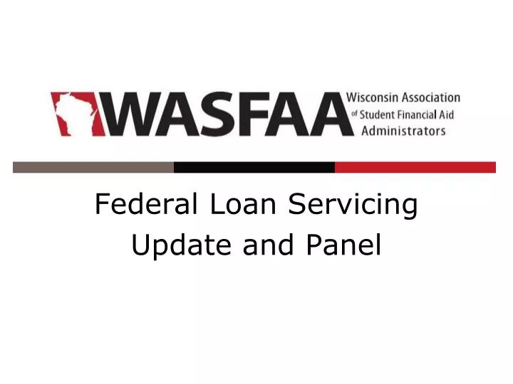 federal loan servicing update and panel