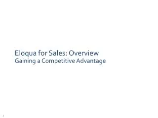 Eloqua for Sales: Overview Gaining a Competitive Advantage