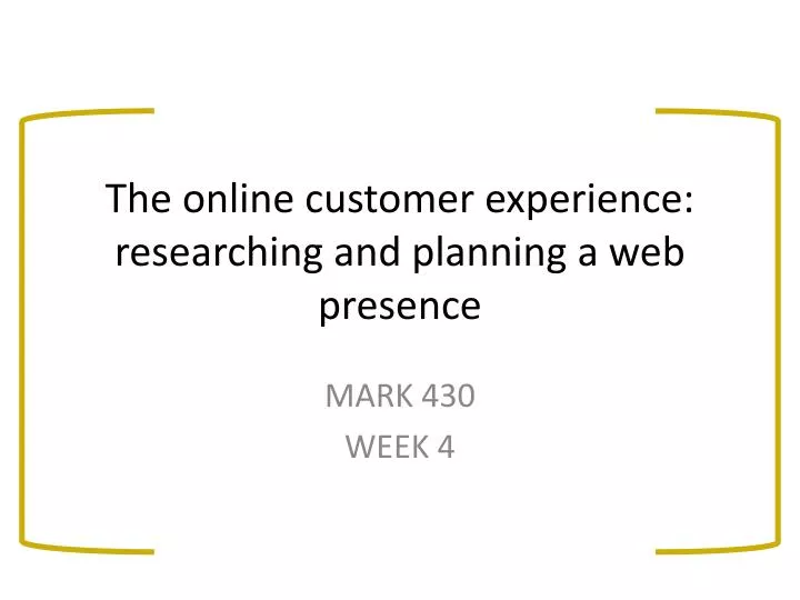 the online customer experience researching and planning a web presence