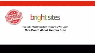 The Eight Most Important Things You Will Learn This Month A bout Your Website