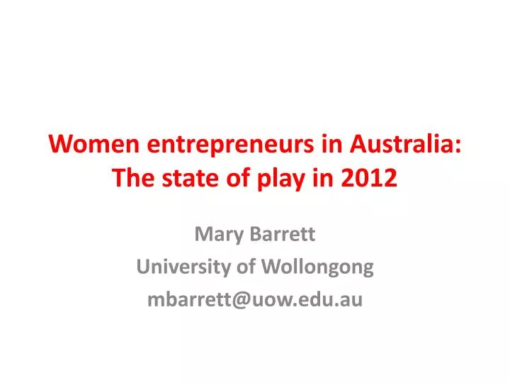 women entrepreneurs in australia the state of play in 2012