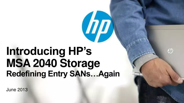 introducing hp s msa 2040 storage redefining entry sans again