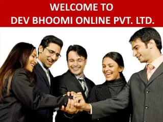 WELCOME TO DEV BHOOMI ONLINE PVT. LTD.