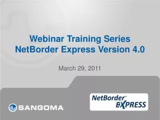 Webinar Training Series NetBorder Express Version 4.0