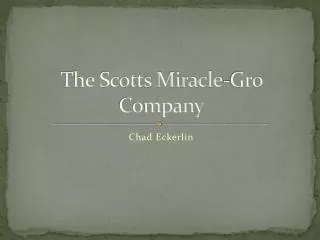 The Scotts Miracle- Gro Company