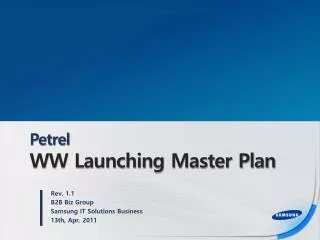 Petrel WW Launching Master Plan