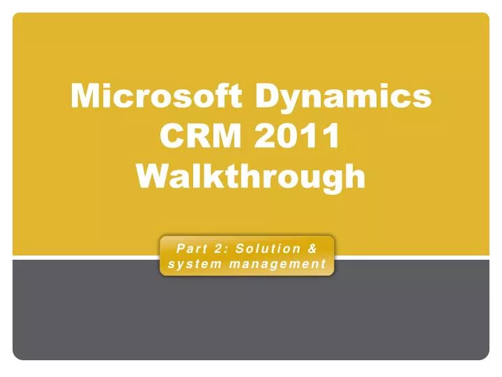 microsoft dynamics crm 2011 walkthrough