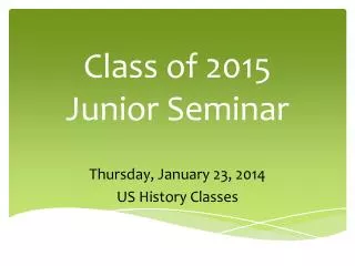 Class of 2015 Junior Seminar