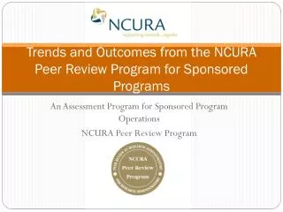 Trends and Outcomes from the NCURA Peer Review Program for Sponsored Programs