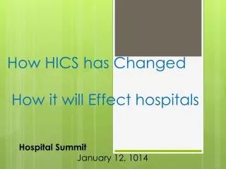 How HICS has Changed H ow it will Effect hospitals
